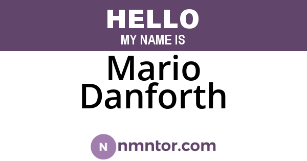 Mario Danforth
