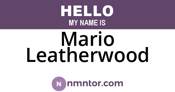 Mario Leatherwood