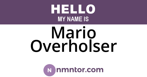 Mario Overholser