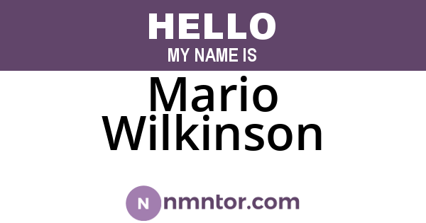 Mario Wilkinson