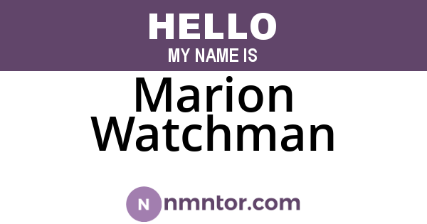 Marion Watchman
