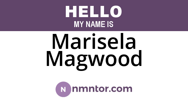 Marisela Magwood
