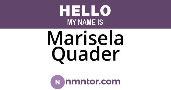 Marisela Quader