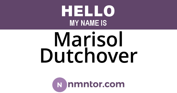 Marisol Dutchover