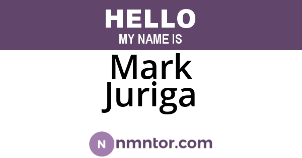 Mark Juriga