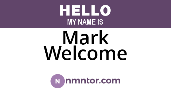 Mark Welcome