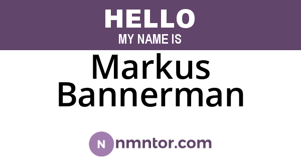Markus Bannerman