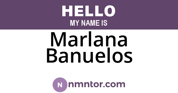 Marlana Banuelos