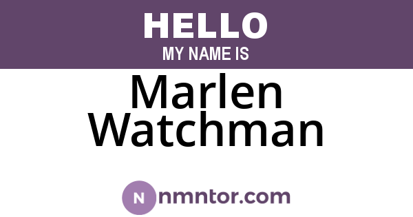 Marlen Watchman