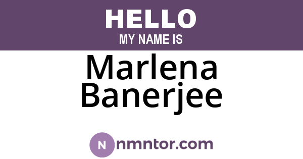 Marlena Banerjee