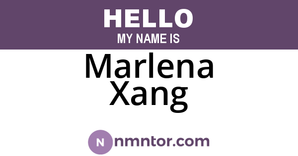 Marlena Xang