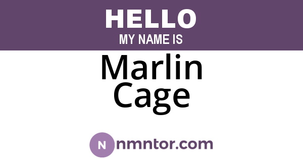 Marlin Cage