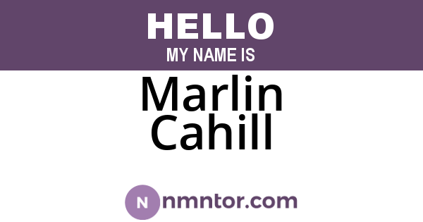 Marlin Cahill