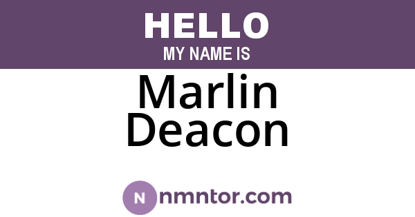 Marlin Deacon
