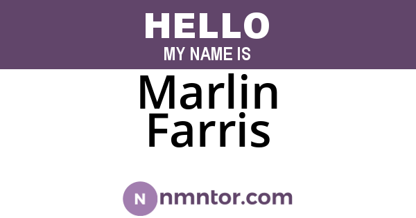 Marlin Farris