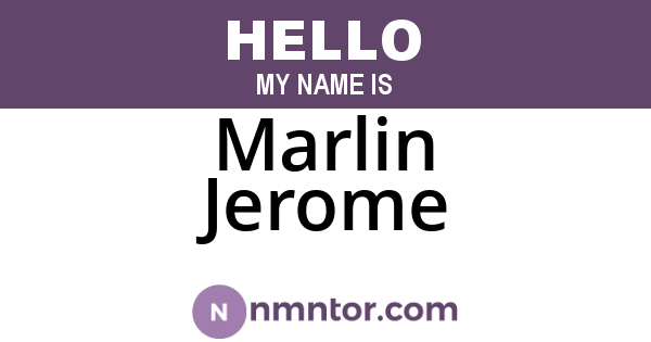Marlin Jerome
