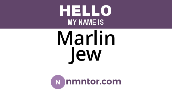 Marlin Jew