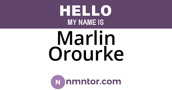 Marlin Orourke