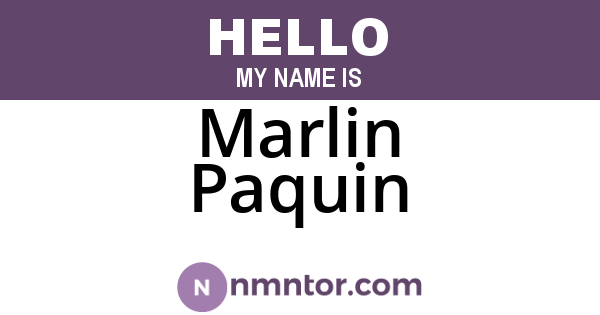 Marlin Paquin