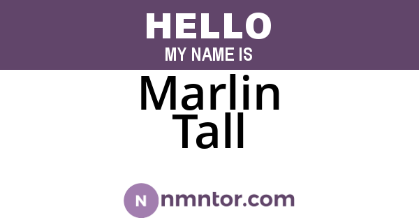 Marlin Tall