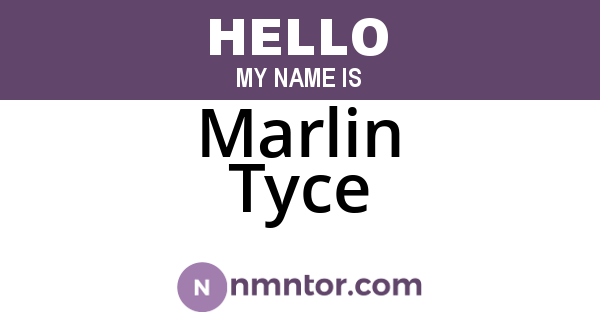 Marlin Tyce