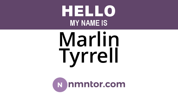 Marlin Tyrrell