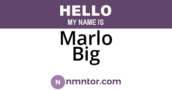 Marlo Big