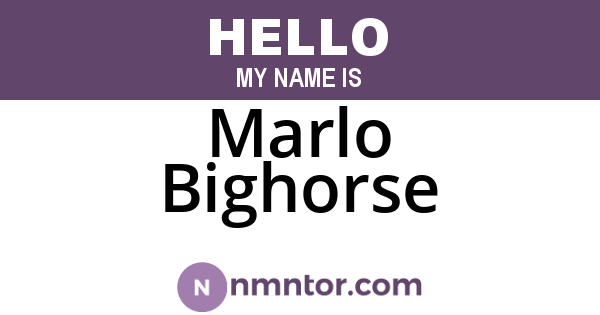 Marlo Bighorse