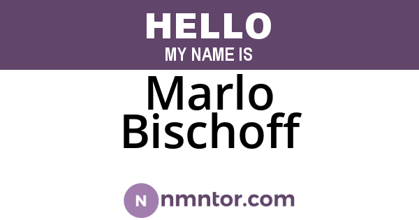 Marlo Bischoff