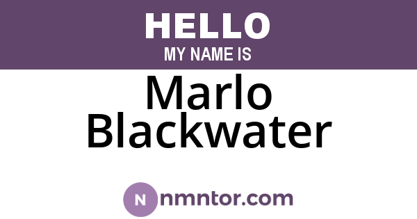 Marlo Blackwater