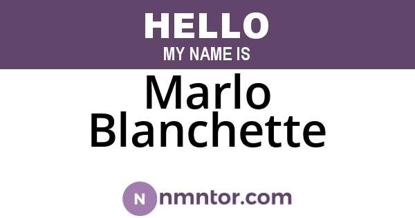 Marlo Blanchette