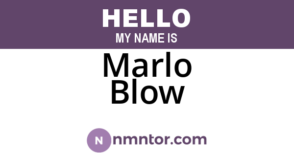 Marlo Blow