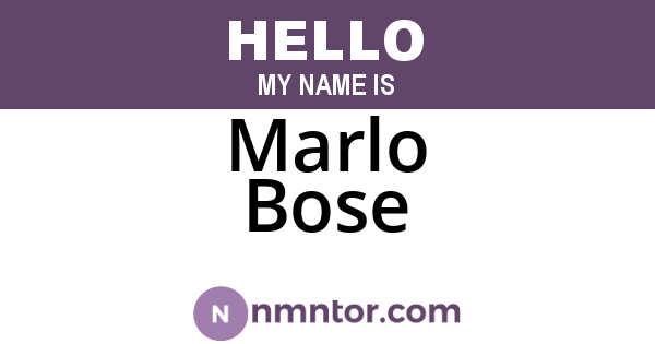 Marlo Bose