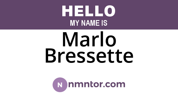 Marlo Bressette