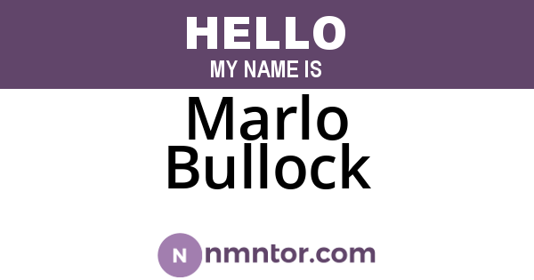 Marlo Bullock