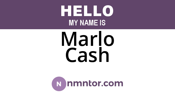 Marlo Cash