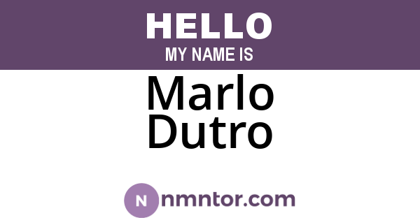 Marlo Dutro