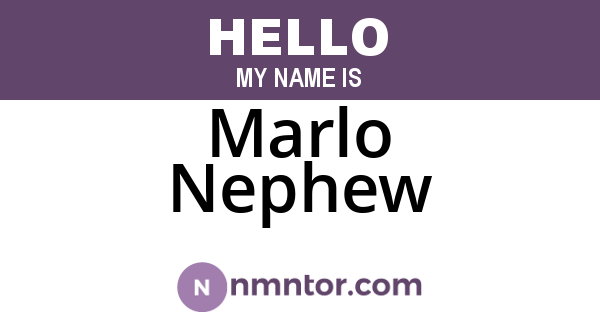 Marlo Nephew