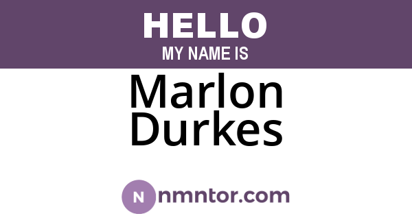 Marlon Durkes