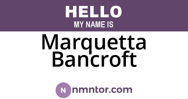 Marquetta Bancroft