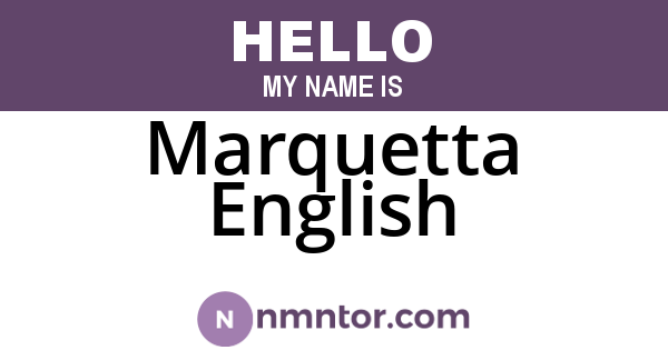 Marquetta English