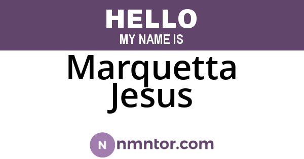 Marquetta Jesus