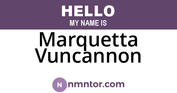 Marquetta Vuncannon