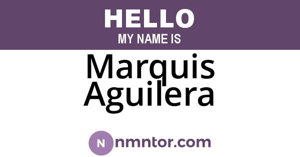 Marquis Aguilera