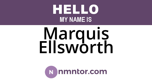 Marquis Ellsworth