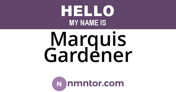 Marquis Gardener