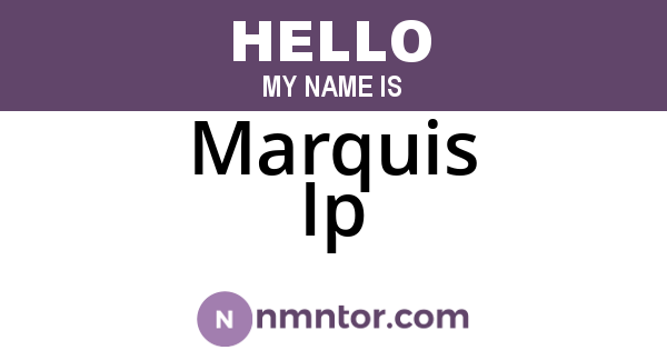 Marquis Ip