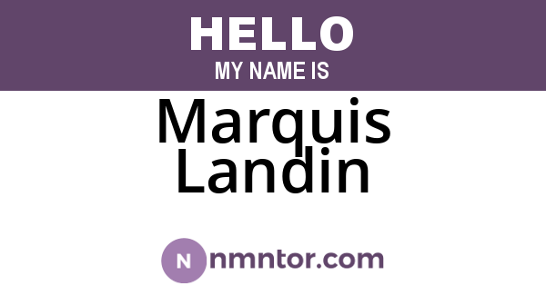 Marquis Landin