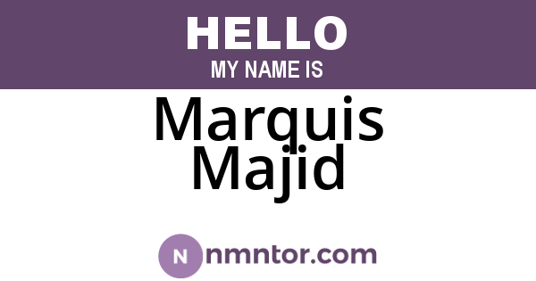 Marquis Majid