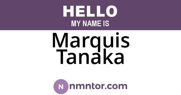 Marquis Tanaka